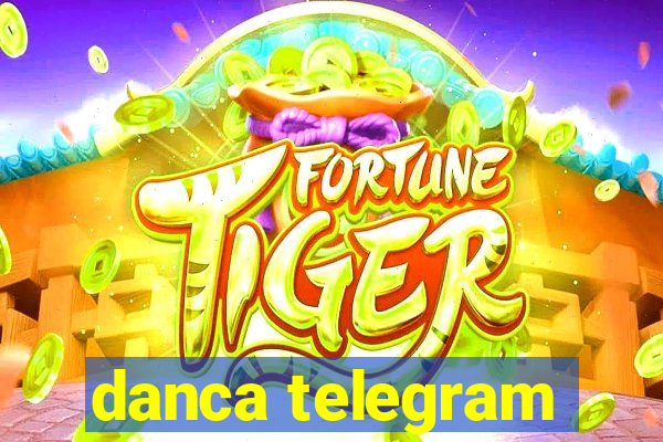 danca telegram